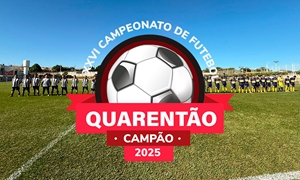 Abertura do Campeonato Quarentão 2025
