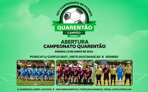 Abertura do XXV Campeonato de Futebol Quarentão 2024